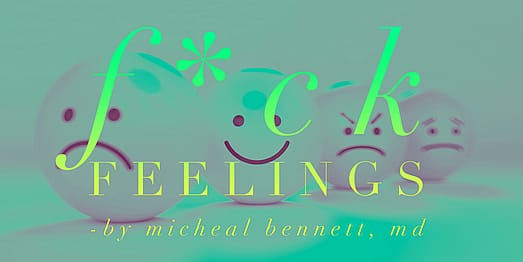 F*ck Feelings by Michael Bennett, Md, and Sarah Bennett [Book Summary & PDF]